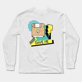 Save Me Long Sleeve T-Shirt